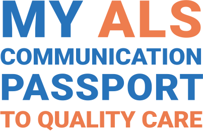 My ALS Communication Passport to Quality Care